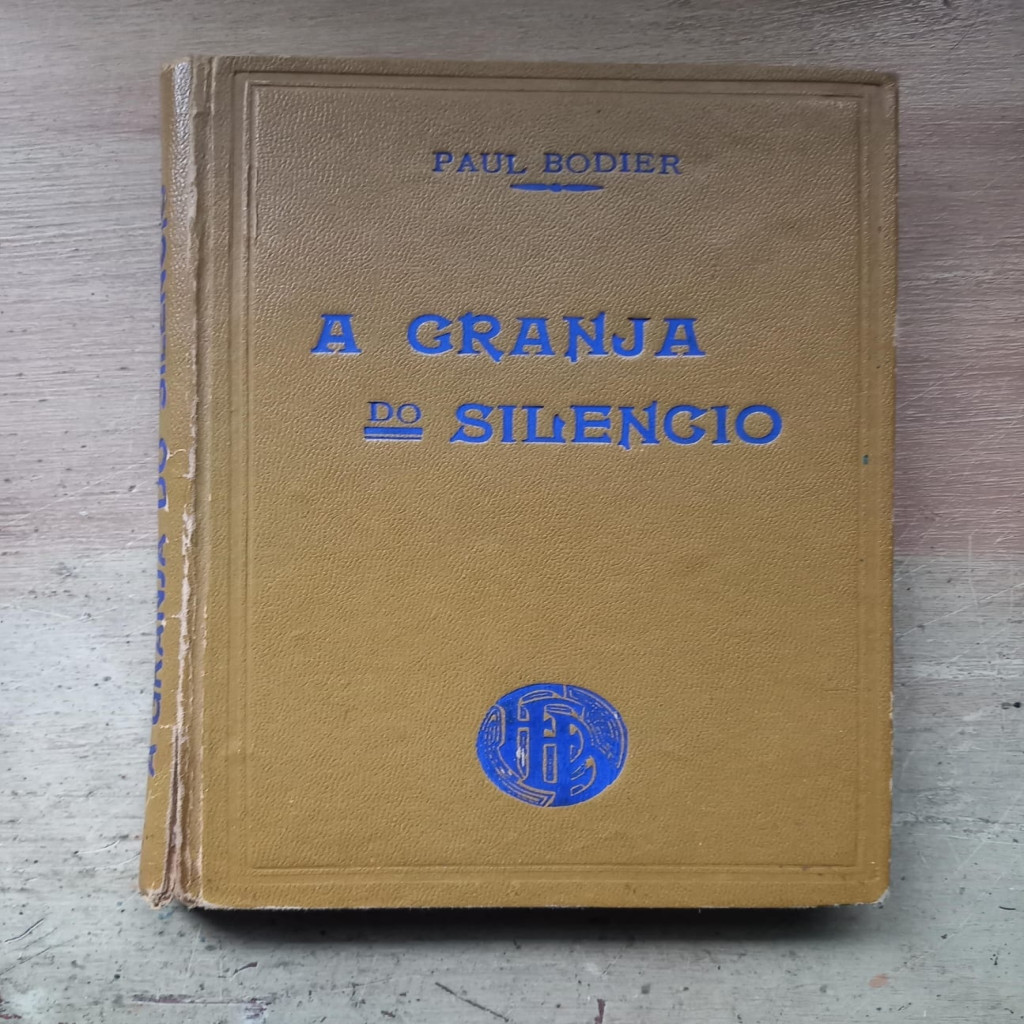 A Granja do Silêncio 1939 1 edição autor Paul Bodier