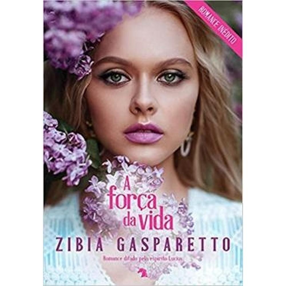Livro FORCA DA VIDA A por GASPARETTO, ZIBIA Editora GRUPO VIDA E CONSCIEN por GASPARETTO, ZIBIA