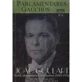 João Goulart: Perfil, discursos e testemunhos (1919-1976) de João Belchior Marques Goulart 6887758
