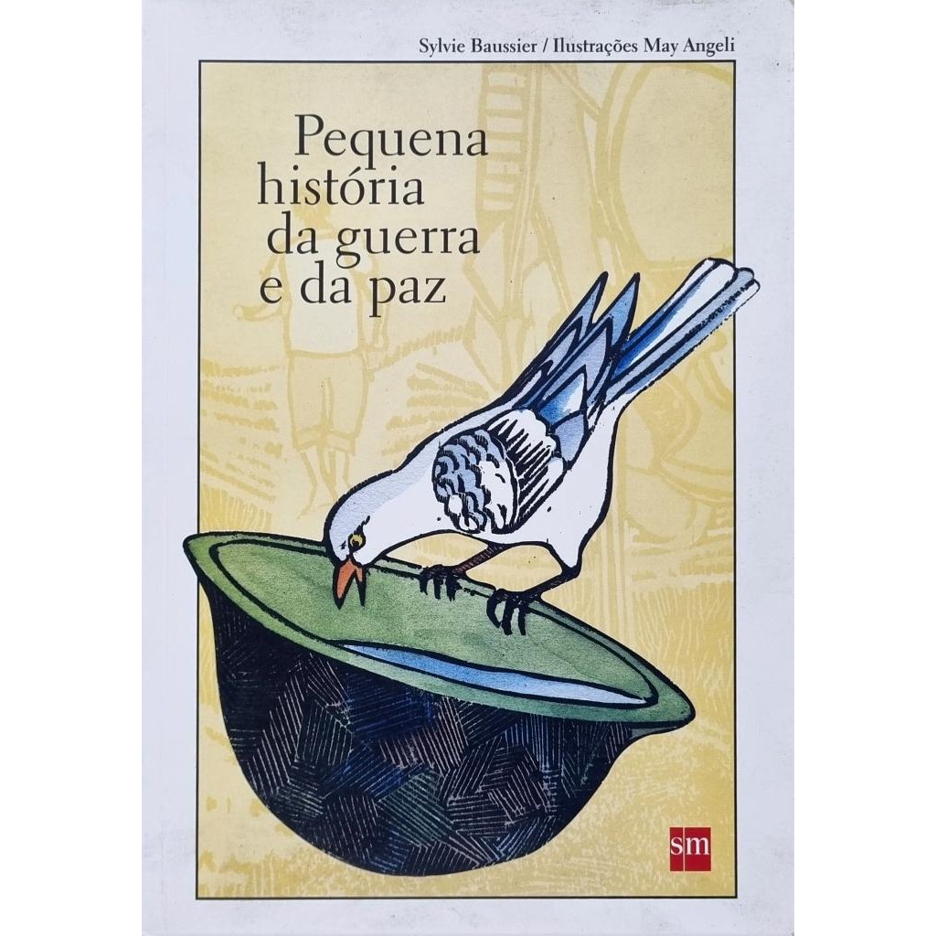 Livro: Pequena História da Guerra e da Paz Autor: Sylvie Baussier (Outlet)