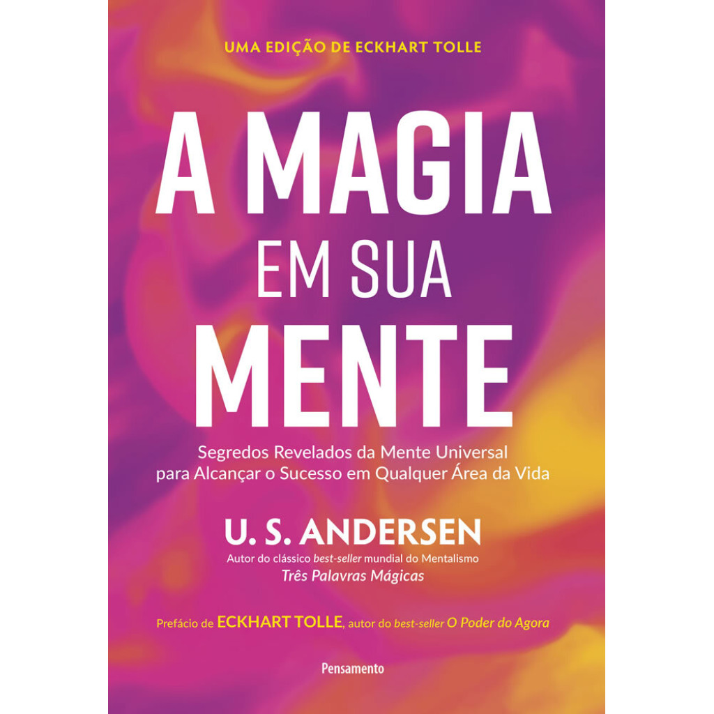 A MAGIA EM SUA MENTE: SEGREDOS REVELADOS DA MENTE UNIVERSAL PARA ALCANÇAR O SUCESSO EM QUALQUER ÁREA DA VIDA em Oferta na Shopee