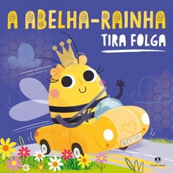 Livro Brochura A Abelha-Rainha Tira Folga