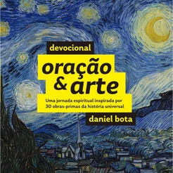 Devocional Oração e Arte | Daniel Bota