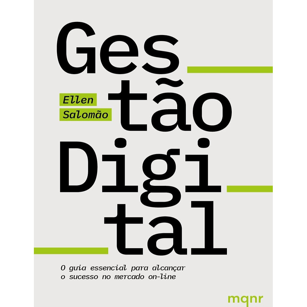 Gestão digital O guia essencial para alcançar o sucesso no mercado on-line autor Ellen Salomão