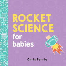 Rocket Science For Babies de Chris Ferrie 7463360