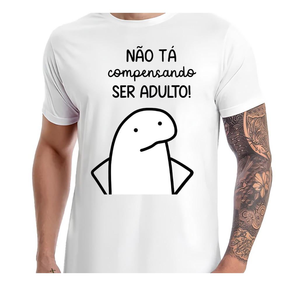 Camisa Unissex  Tshirt 30.1  Frase Flock - Não tá compensando ser adulto - Frase engraçada Premium Envio Imedia