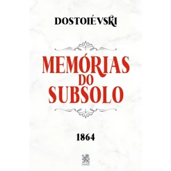 Memórias do Subsolo - Fiódor Dostoiévski