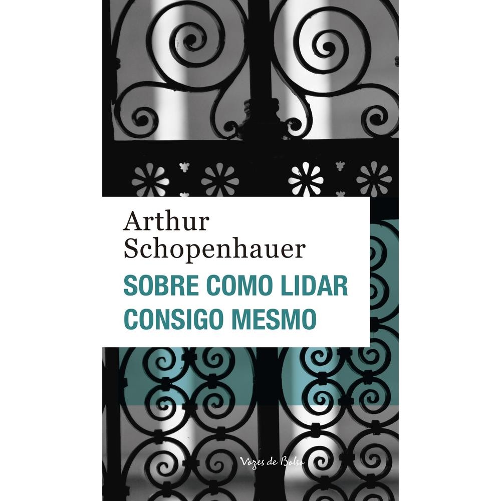 Livro Sobre como lidar consigo mesmo - Ed. Bolso por SCHOPENHAUER, ARTHUR Editora GRUPO VOZES