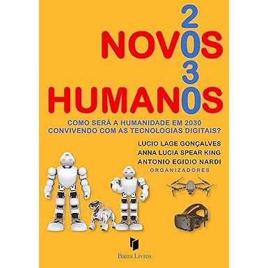 Novos 2030 Humanos : Como será a humanidade em 2030 convivendo com as tecnologias digitais? de Lucio Lage... 6737462