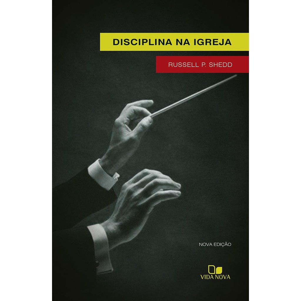 Disciplina na Igreja | 2o Edição | Russell P. Shedd