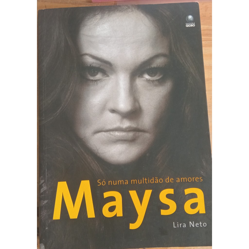 LIVRO, MAYSA, SÓ NUMA MULTIDÃO DE AMORES, LIRA NETO