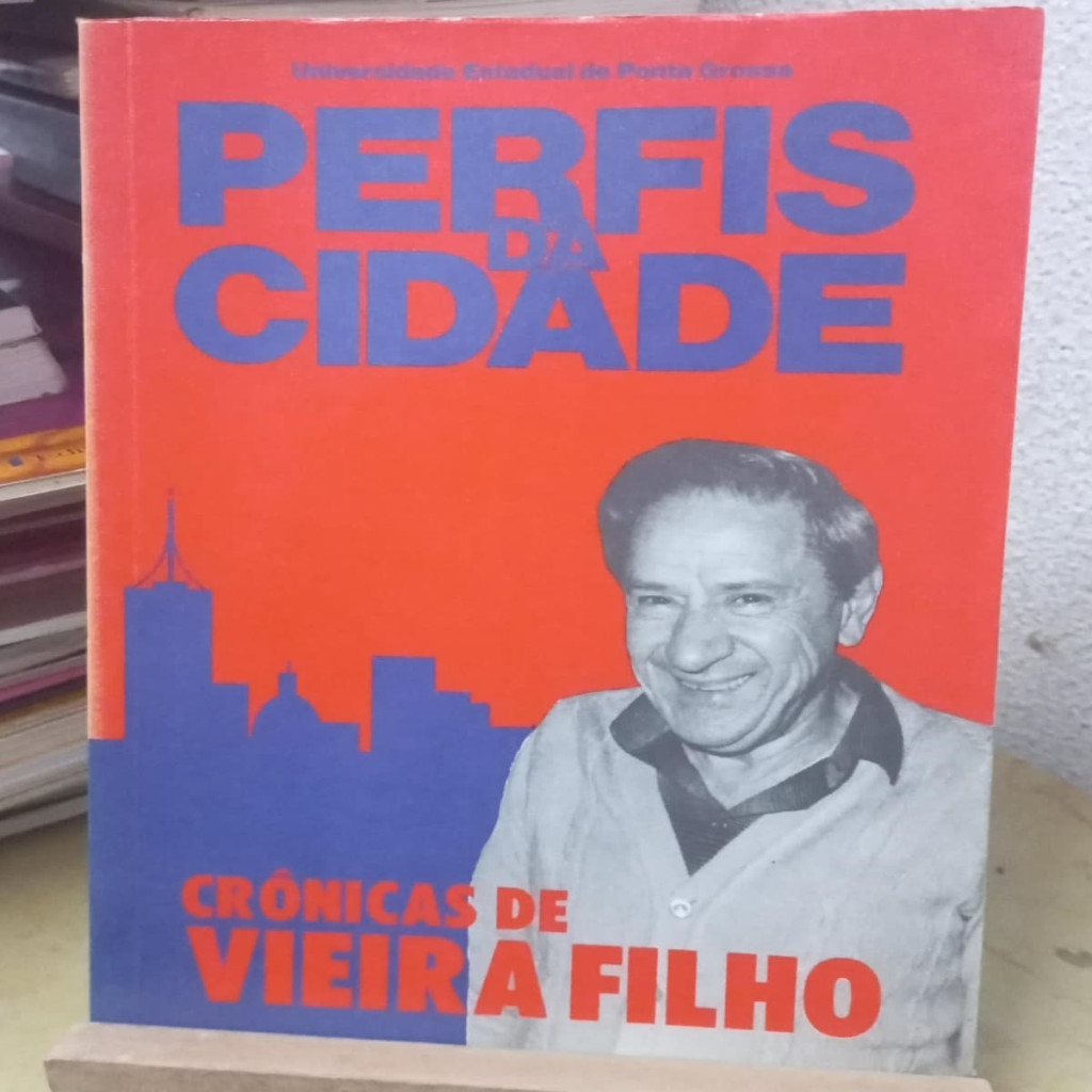 perfis da cidade - crônicas de vieira a filho autor guaracy paraná vieira