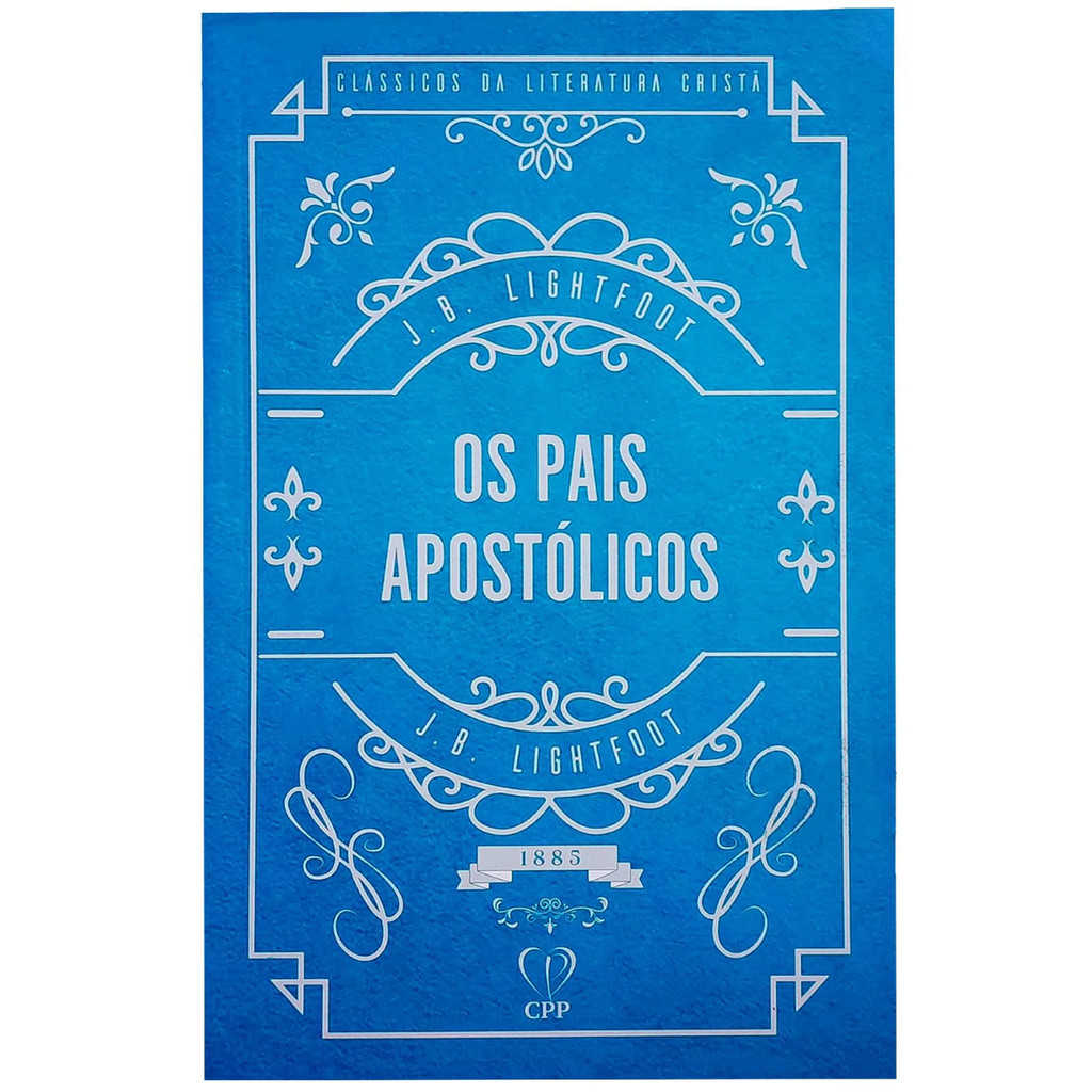 Os Pais Apostólicos | J.B. Lightfoot | Brochura
