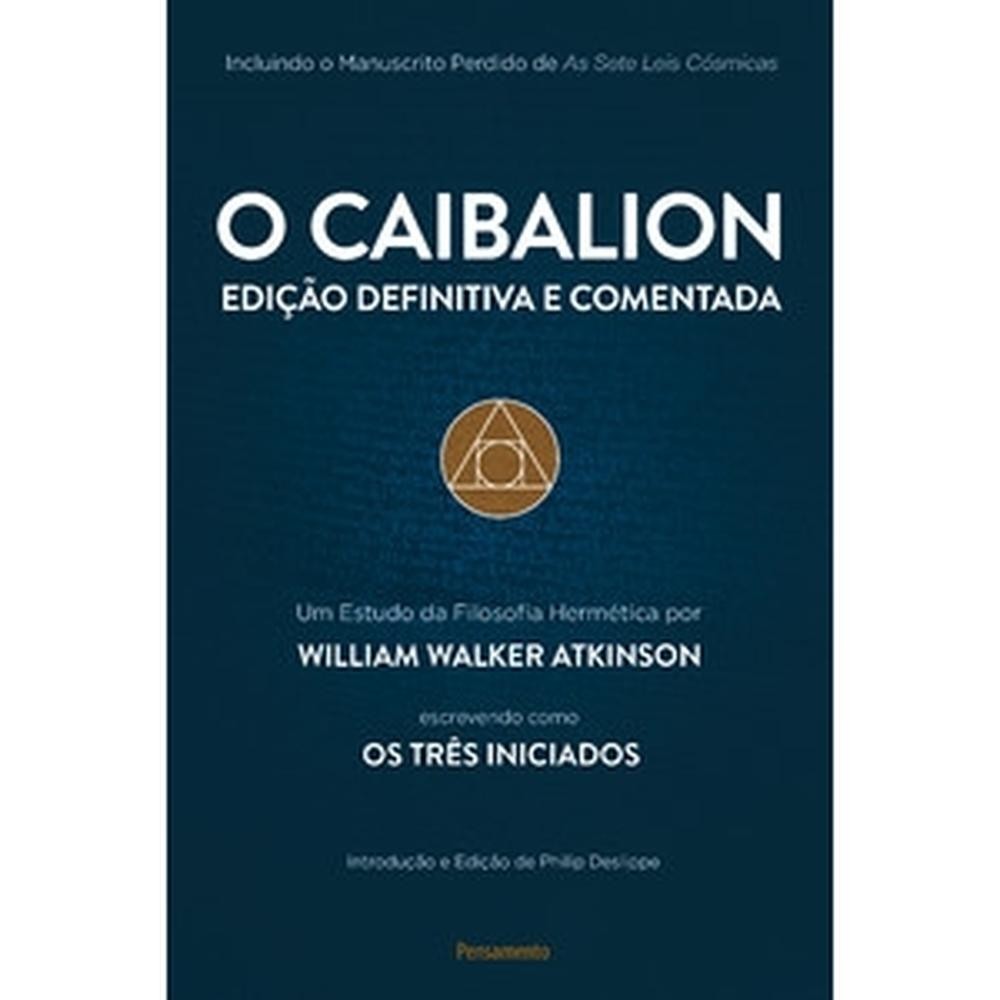 Livro  O caibalion por ATKINSON, WILLIAM WALKER Editora GRUPO PENSAMENTO por ATKINSON, WILLIAM WALK