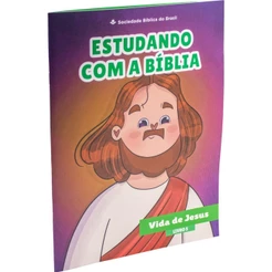 Estudando com a Bíblia | NTLH | Livro 5 | A Vida de Jesus