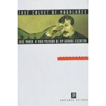 A Vida Privada De Um Grande Escritor de José Calvet De Magalhães 6869706