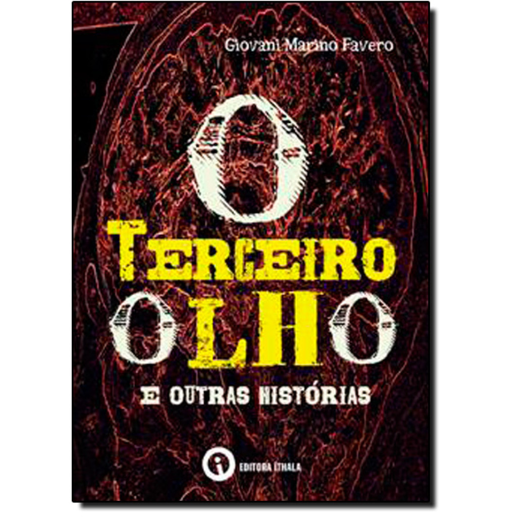 Terceiro Olho e Outras Histórias, O