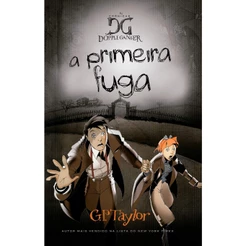 As Crônicas de Doppe Ganger | A Primeira Fuga | Volume 1 | Graham Peter