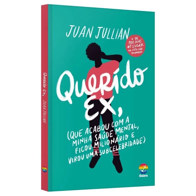 QUERIDO EX: QUE ACABOU COM A MINHA SAÚDE MENTAL, FICOU MILIONARIO E VIROU SUBCELEBRIDADE autor JUAN JULLIAN
