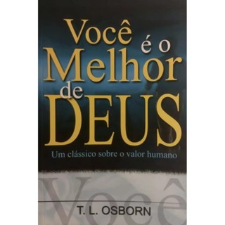 Você é o Melhor De Deus | T. L. Osborn em Oferta na Shopee
