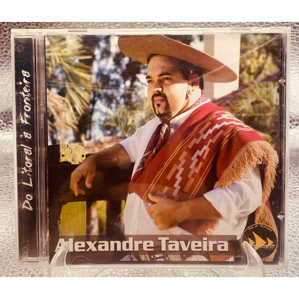 Cd - Alexandre Taveira - Do Litoral a Fronteira