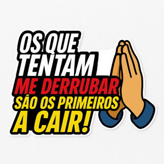 Adesivo quem tentam me derrubar são os primeiros a cair 20 cm para carro, moto e caminhão em Oferta na Shopee