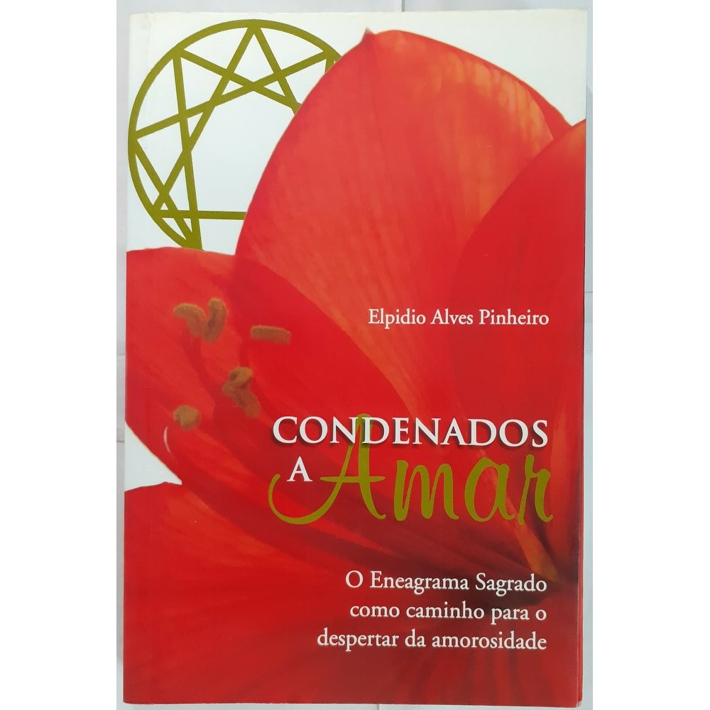 Condenados a Amar: O Eneagrama sagrado como caminho para o despertar da Amorosidade - USADO