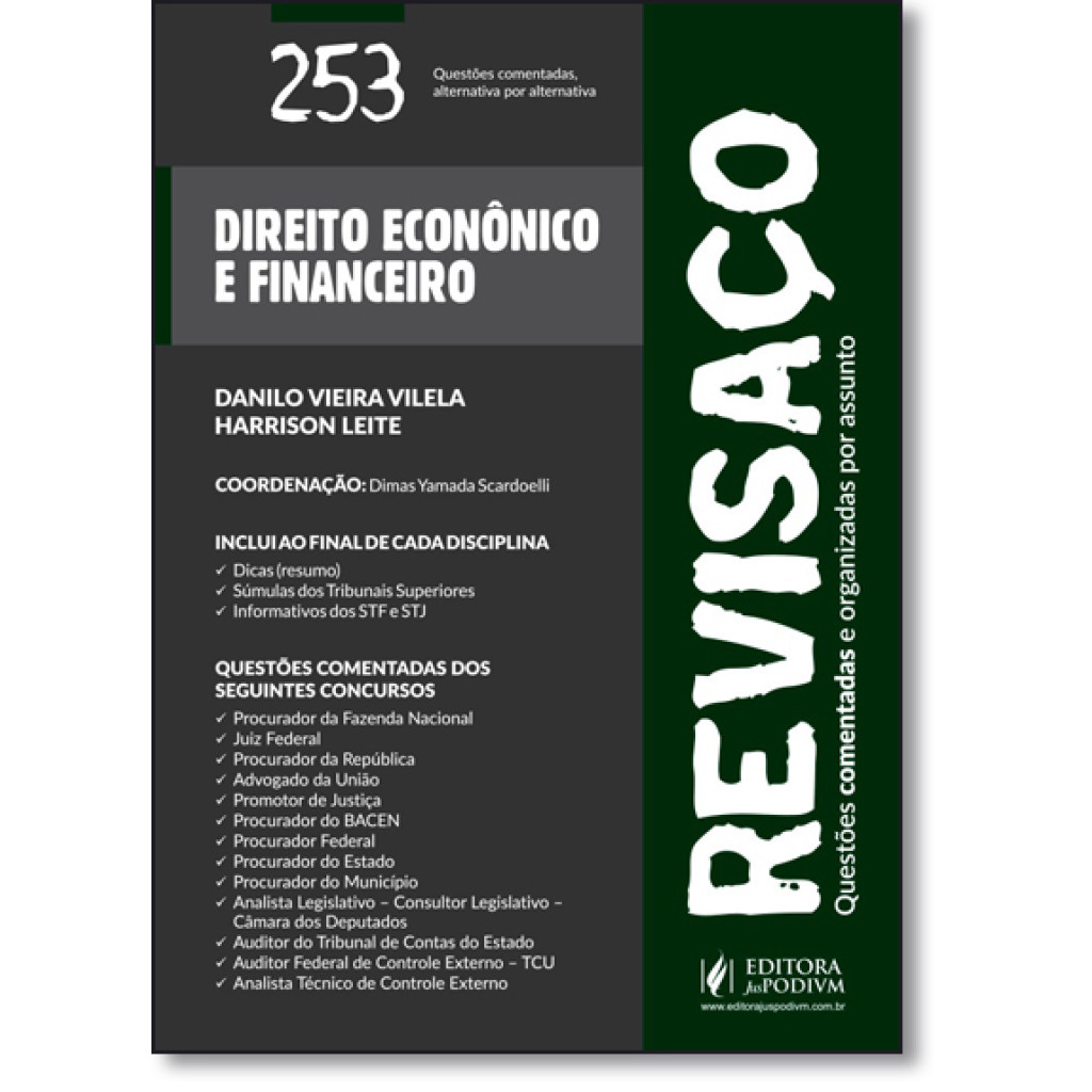 Direito Econômico e Direito Financeiro: 253 Questões Comentadas Alternativa Por Alternativa - Coleção Revisaço