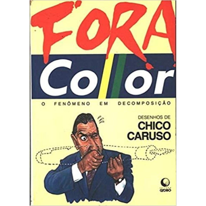 Fora Collor autor Chico Caruso