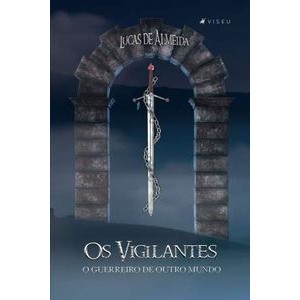 Livro Os vigilantes: o guerreiro de outro mundo, Autor Lucas de Almeida, Editora Viseu