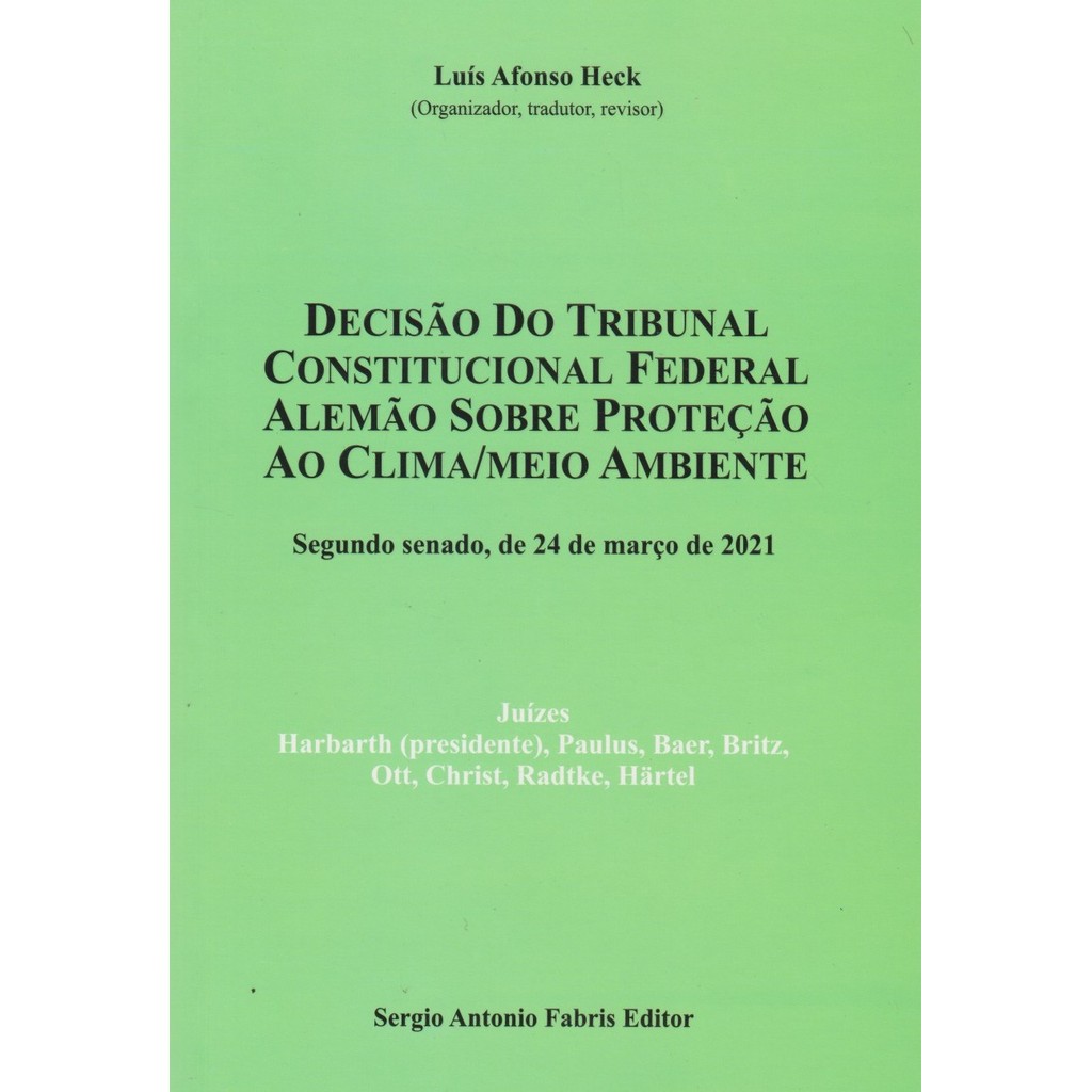 Decisão do Tribunal Constitucional Federal Alemão Sobre Proteção ao Clima Meio Ambiente