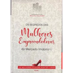 O SEGREDO DAS MULHERES EMPREENDEDORAS DO MERCADO IMOBILIÁRIO