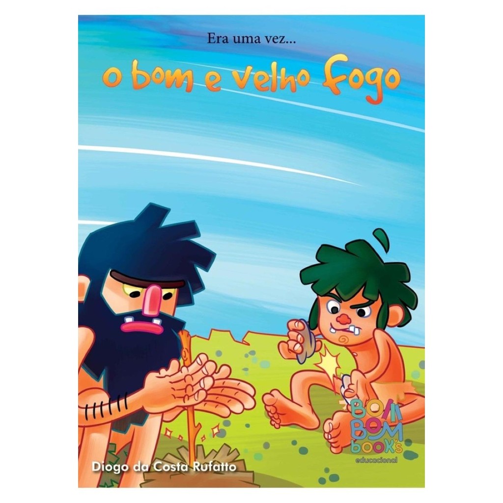 Era uma vez... o bom e velho fogo