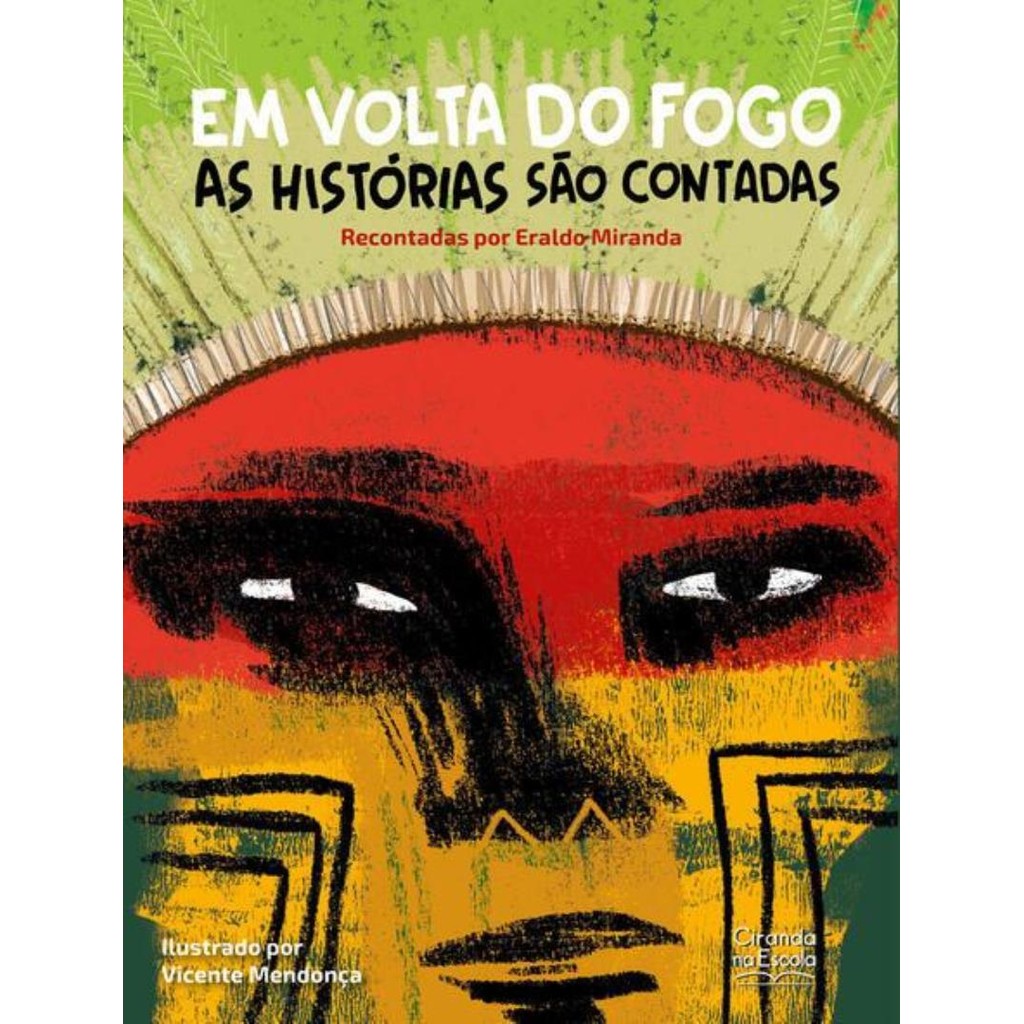 Livro - Em Volta Do Fogo As Historias Sao Contadas