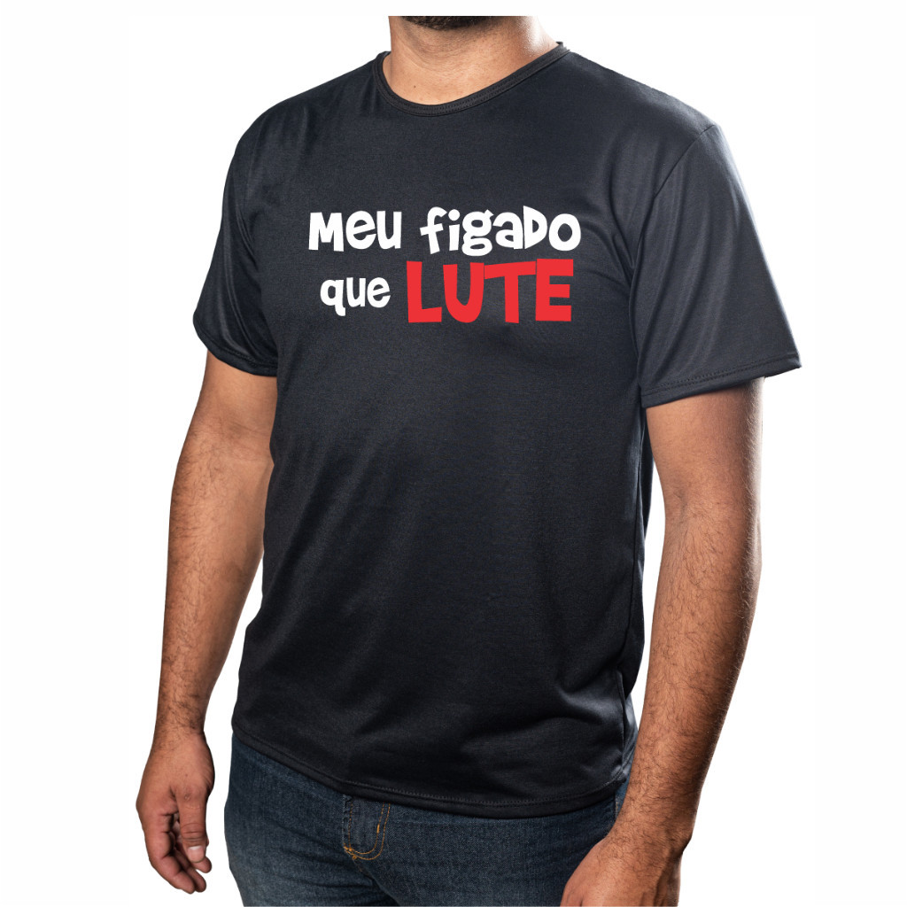 Blusa Camisa Personalizada Meu Figado Que Lute Estampada Adulto Ótimo Acabamento E Durabilidade 100% Poliéster Promoção