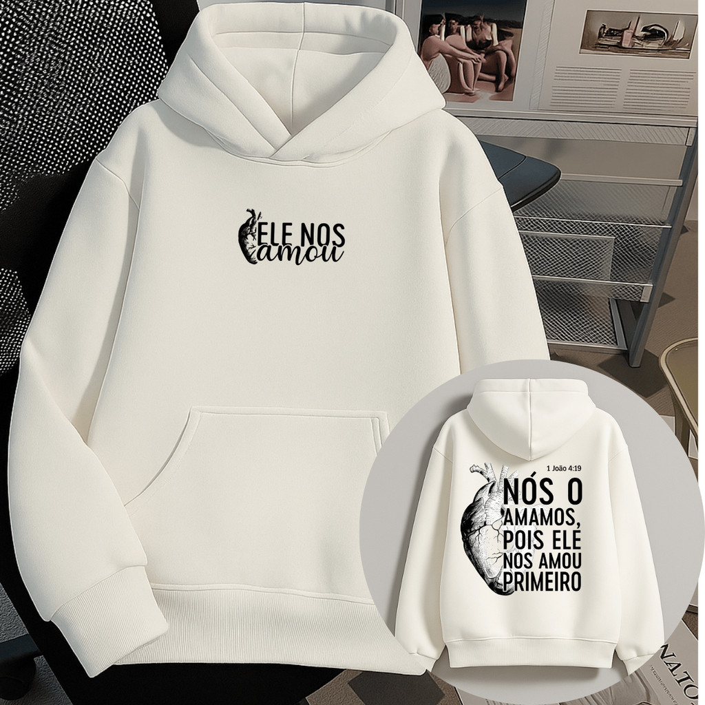 Moletom Canguru Feminino Estampa Ele nos amou Moda Evangelica Cristã 100% Algodão Blusa de Frio