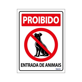 Placa De Sinalização Proibido Entrada De Animais 15x20 Ecom IA - P-33 F9e em Oferta na Shopee