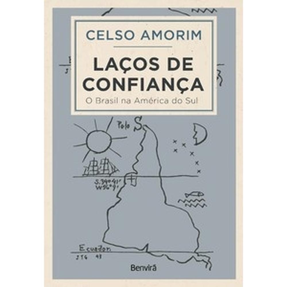 Livro Laços de confiança - O Brasil na América do Sul por CELSO AMORIM Editora GRUPO SARAIVA EDUCAC