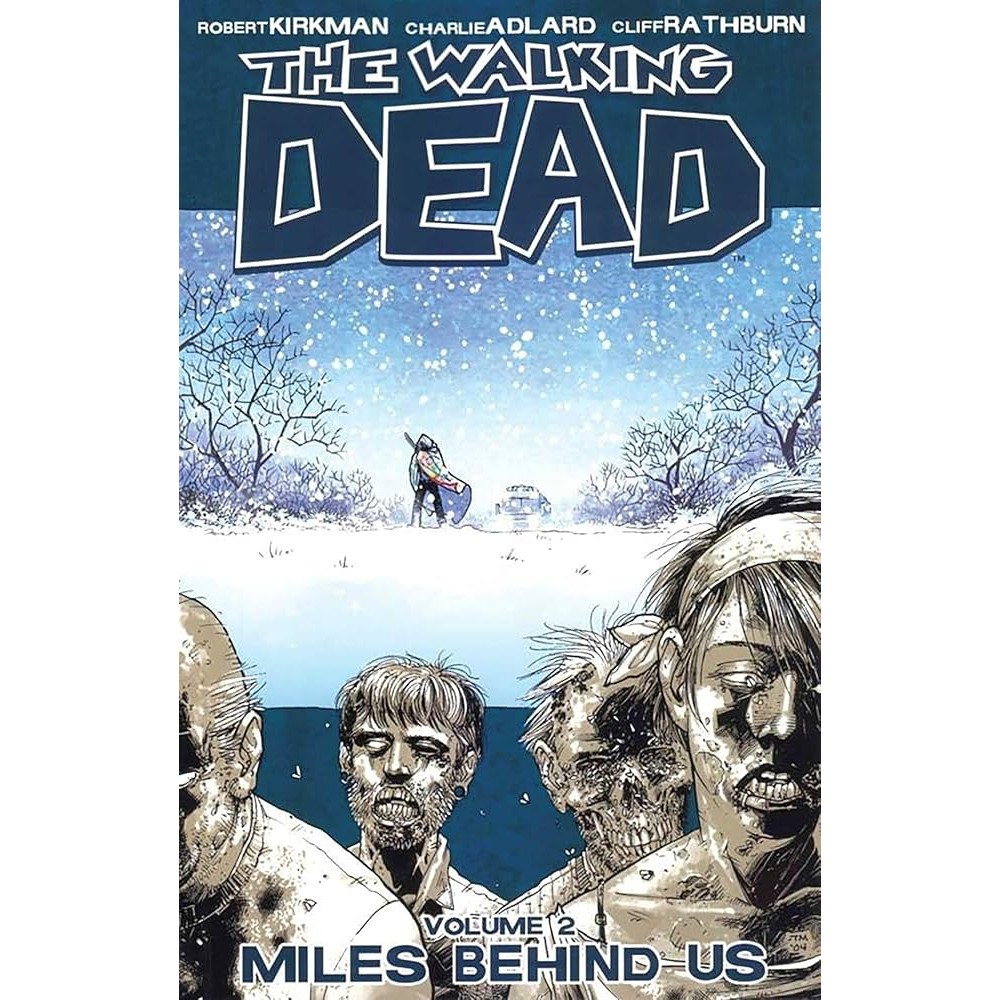 Miles Behind Us - The Walking Dead 2 de Robert Kirkman - Charlie Adland - Cliff Rathburn 6726639