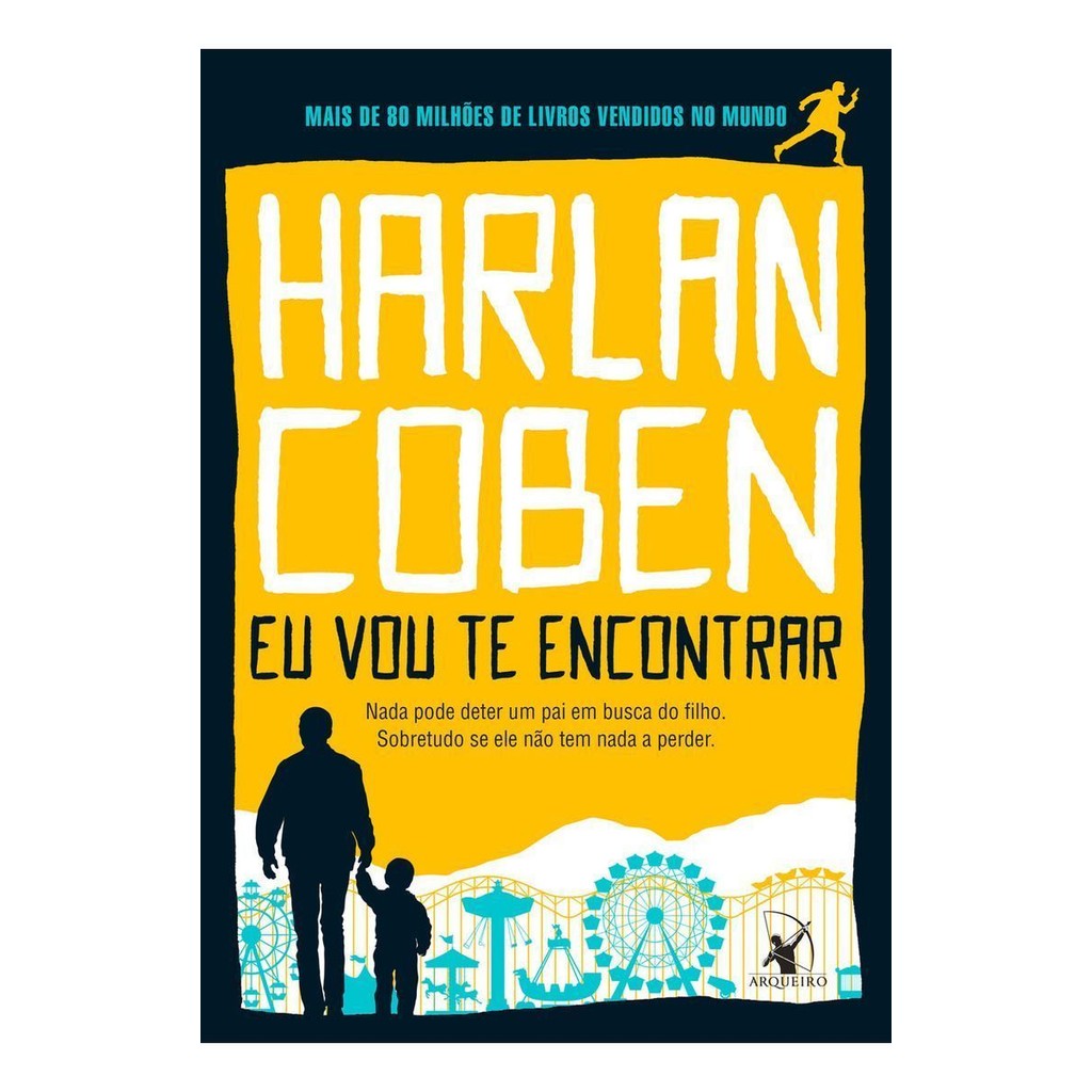 Eu Vou Te Encontrar - Nada Pode Deter Um Pai Em Busca Do Filho. Sobretudo Se Ele Não Tem Nada a Perd