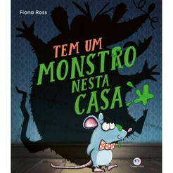 Livro Literatura infantil Tem um Monstro Nesta Casa