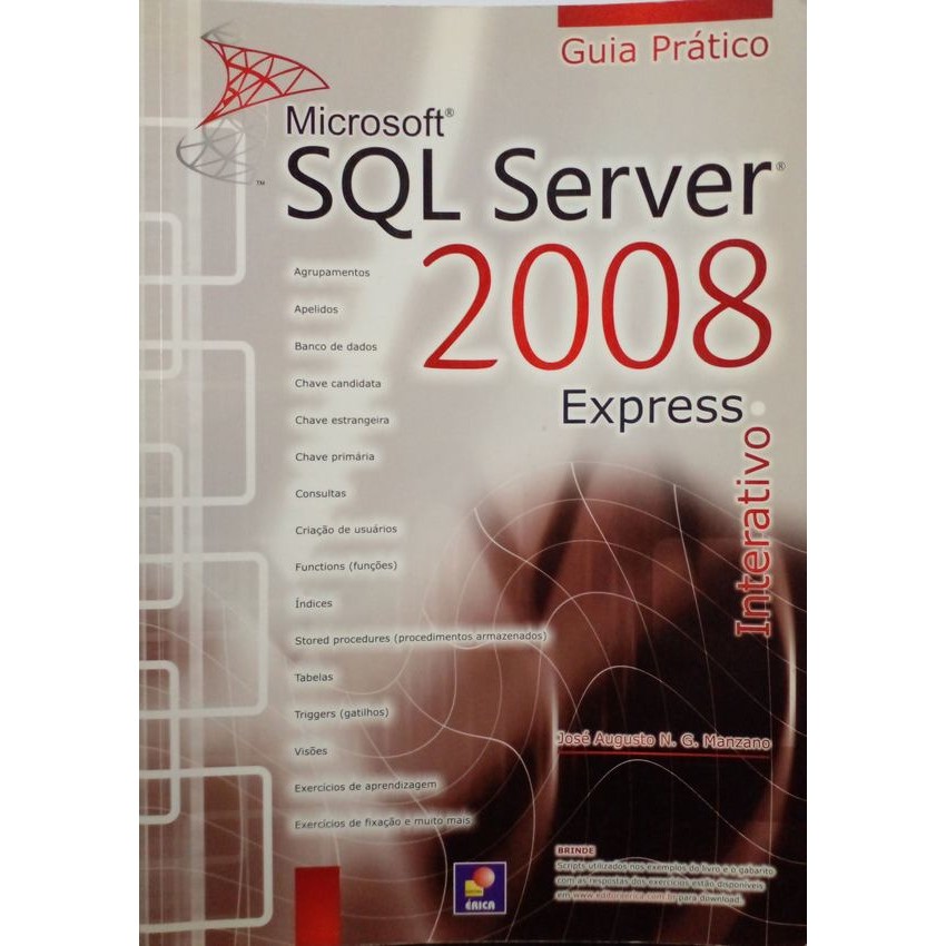 Microsoft SQL Server 2008 Express Interativo: Guia Prático autor Manzano, José Augusto N. G.