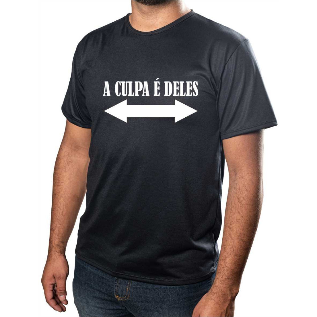 Blusa Camisa Unissex Personalizada Estampa A Culpa é Deles Tecido 100% Poliéster Ótima Durabilidade