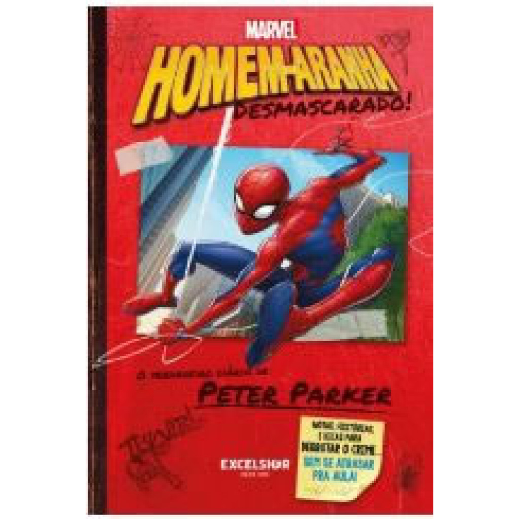 HOMEM ARANHA DESMASCARADO O VERDADEIRO DIÁRIO DE PETER PARKER