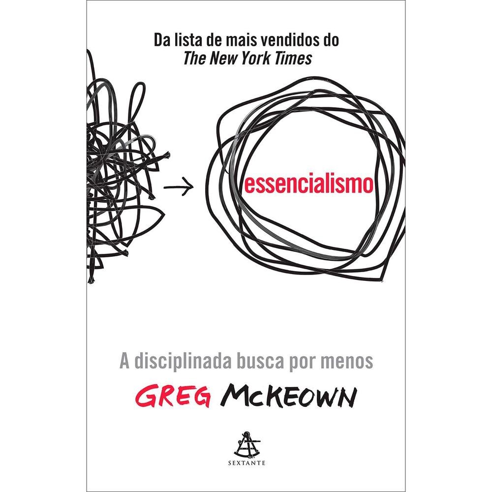 Essencialismo - A disciplinada busca por menos Livros D+MS