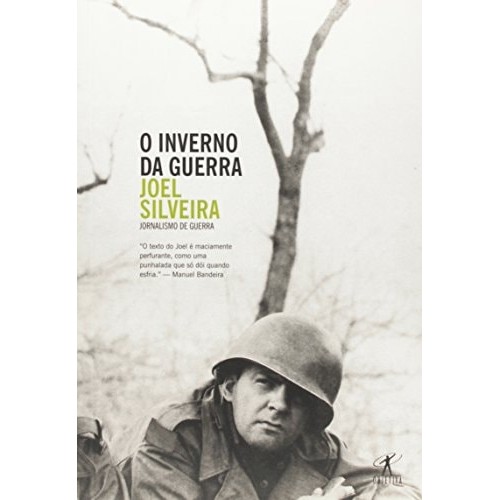 O Inverno Da Guerra - Colecao Jornalismo De Guerra de Joel Silveira 7468201