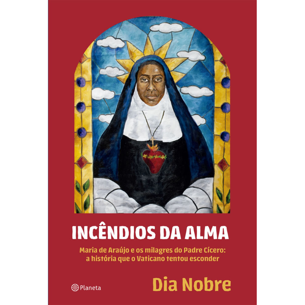 INCÊNDIOS DA ALMA MARIA DE ARAÚJO E OS MILAGRES DO PADRE CÍCERO A HISTÓRIA QUE O VATICANO TENTOU ESCONDER em Oferta na Shopee