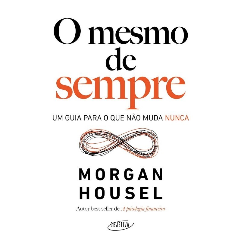 O Mesmo de Sempre: Um Guia para o Que Nao Muda Nunca