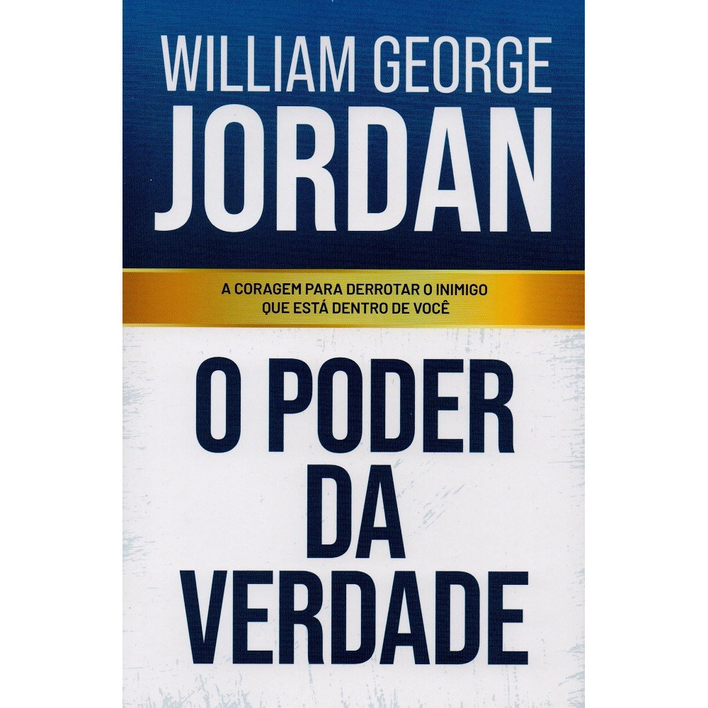 Livro O Poder Da Verdade - William George Jordan - Citadel Editora, 2024