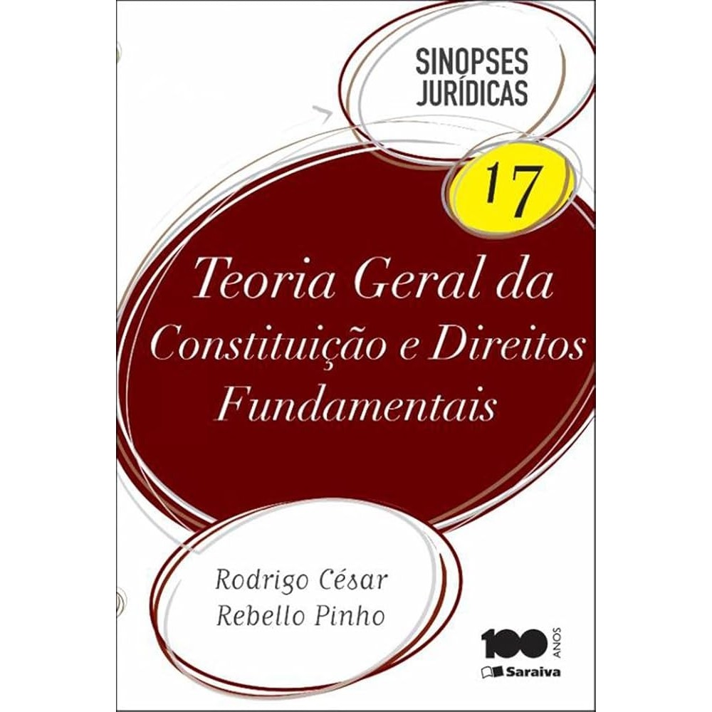 Teoria Geral da Constituição e Direitos Fundamentais - Volume 17. autor Rodrigo César Rebello Pinho